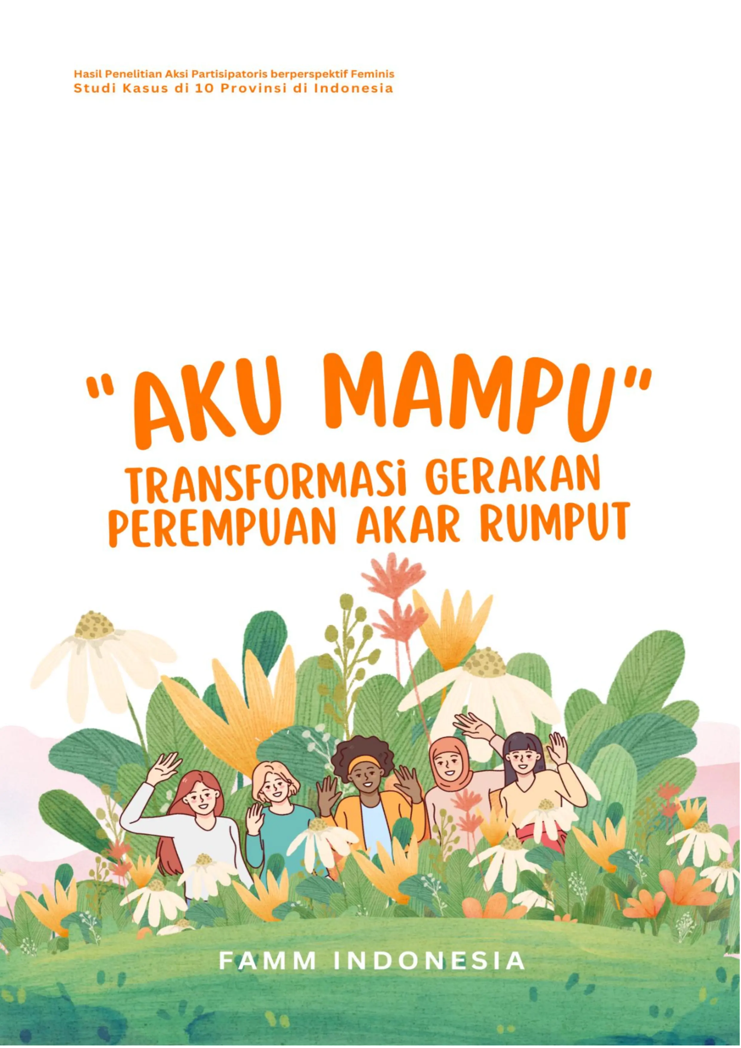 "Aku Mampu" Transformasi Gerakan Perempuan Akar Rumput