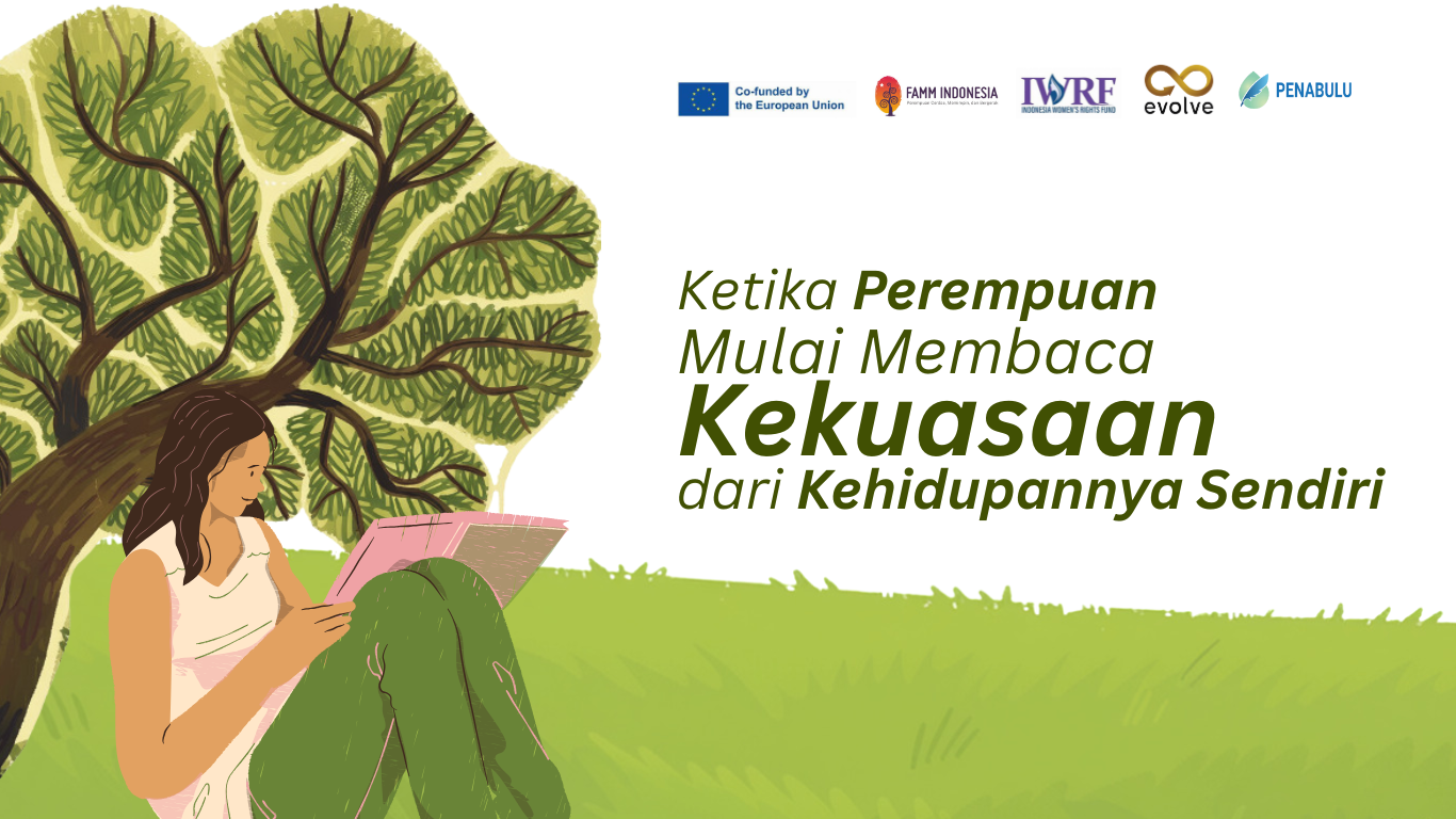 Ketika Perempuan Mulai Membaca Kekuasaan dari Kehidupannya Sendiri