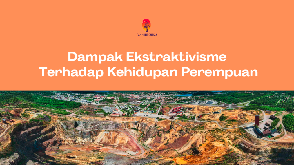 Dampak Ekstraktivisme Terhadap Kehidupan Perempuan